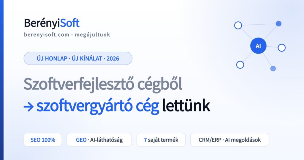 Megújult a berenyisoft.com – szoftverfejlesztő cégből szoftvergyártó cég lettünk (BerényiSoft Kft.)