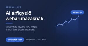 ÁrMester – AI árfigyelő webáruházaknak: versenytárs-árfigyelés és AI árazás