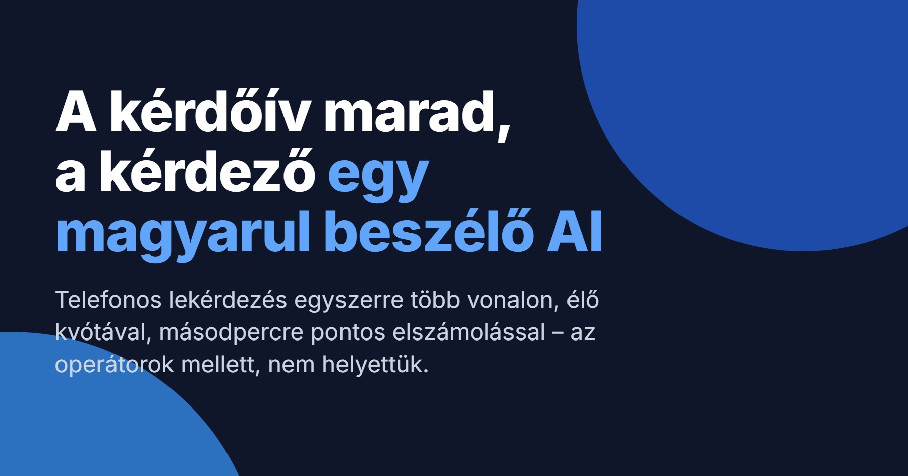 AI telefonos lekérdezés közvélemény-kutató cégeknek – a kérdőív marad, a kérdező egy magyarul beszélő AI